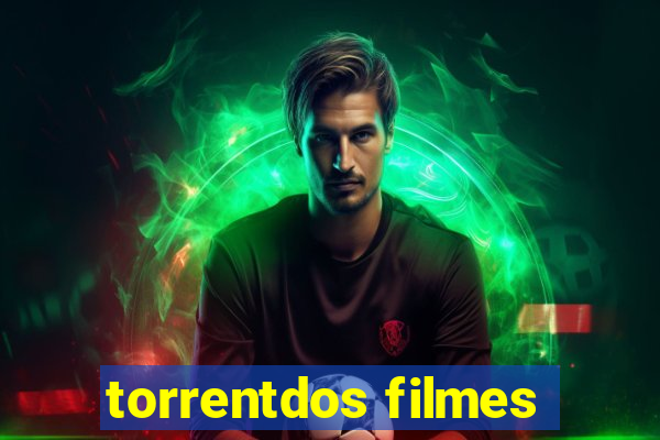 torrentdos filmes